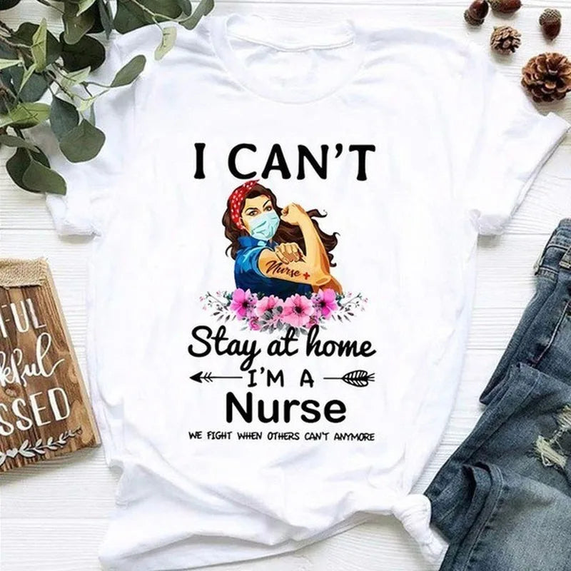 “ I Can't Stay At Home I'm A Nurse” Women Short Sleeve O Neck Loose Tshirt