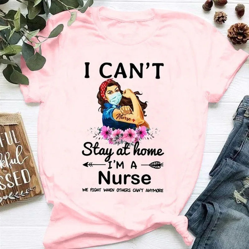 “ I Can't Stay At Home I'm A Nurse” Women Short Sleeve O Neck Loose Tshirt